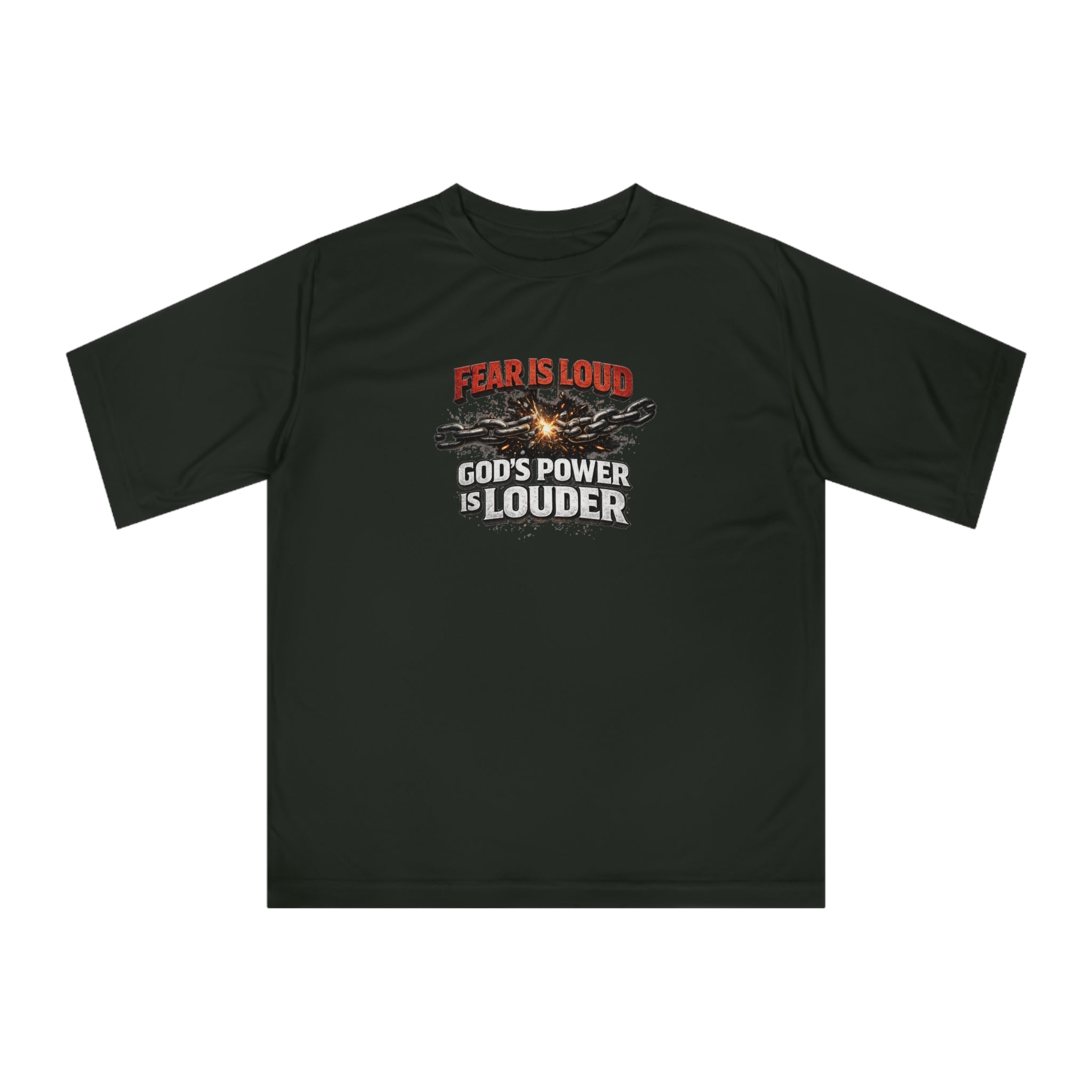 Fear Is Loud, God's Power Is Louder Performance T-Shirt