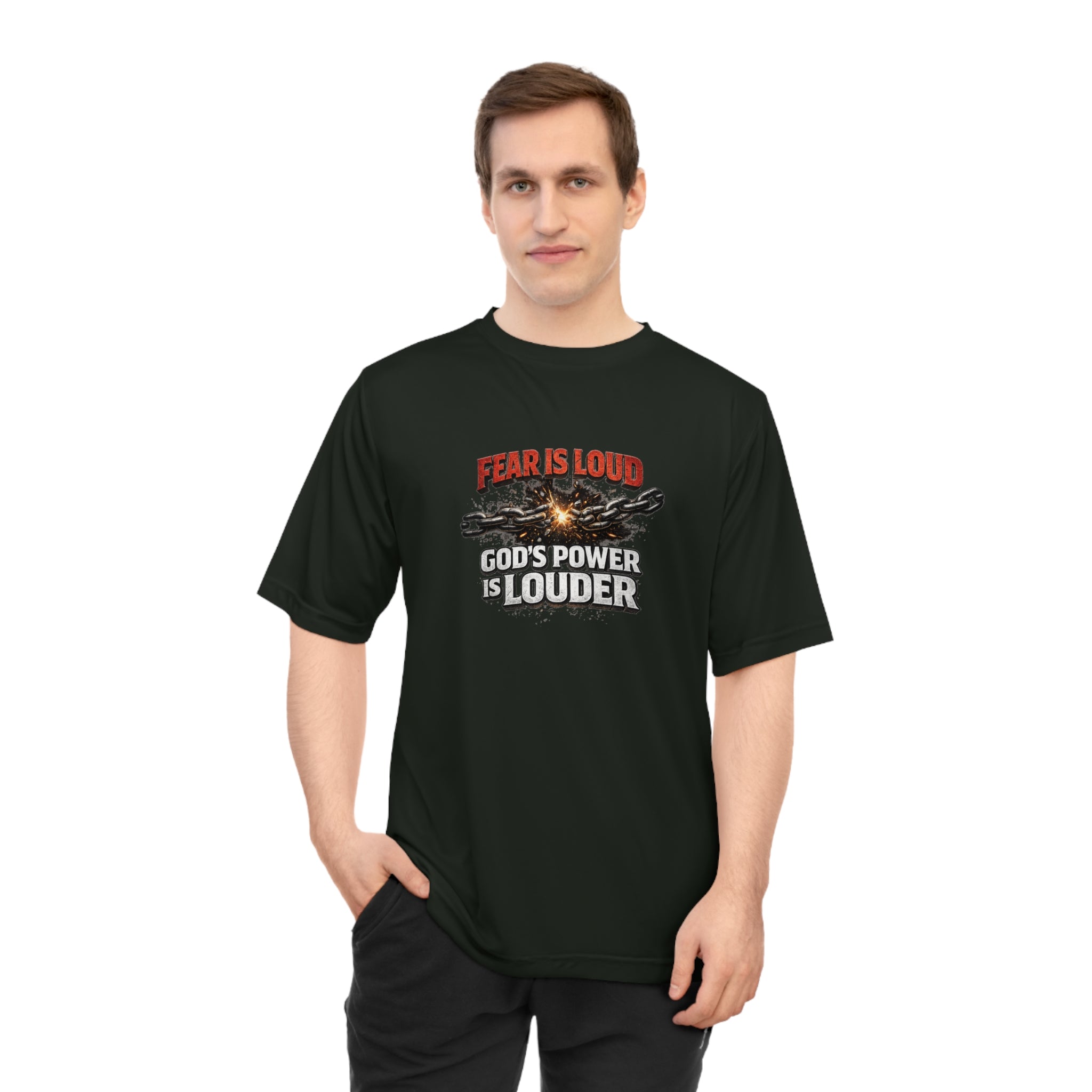 Fear Is Loud, God's Power Is Louder Performance T-Shirt