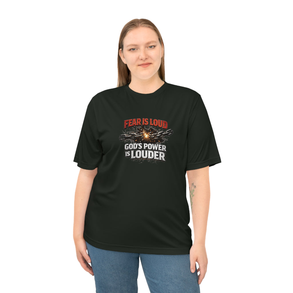 Fear Is Loud, God's Power Is Louder Performance T-Shirt