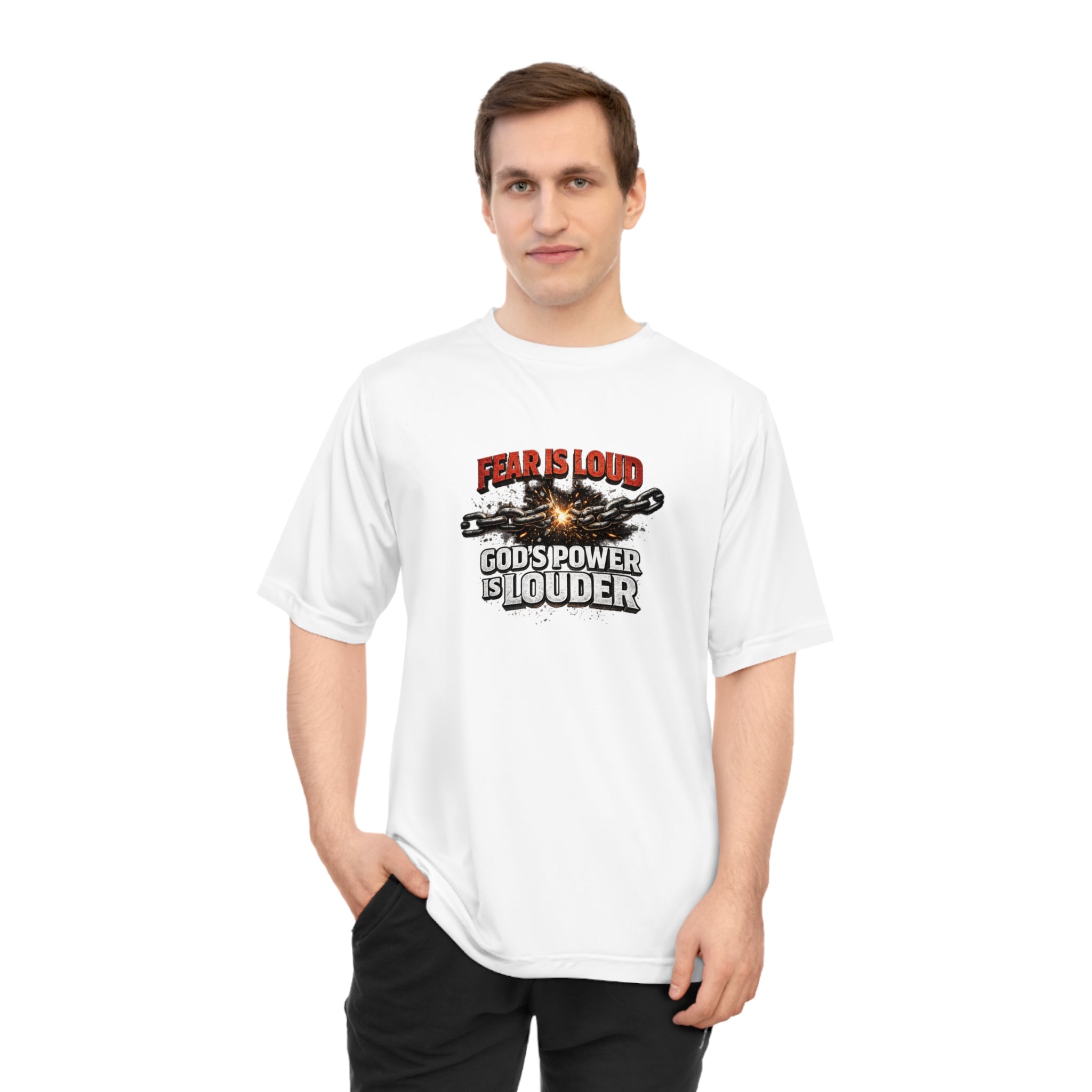 Fear Is Loud, God's Power Is Louder Performance T-Shirt