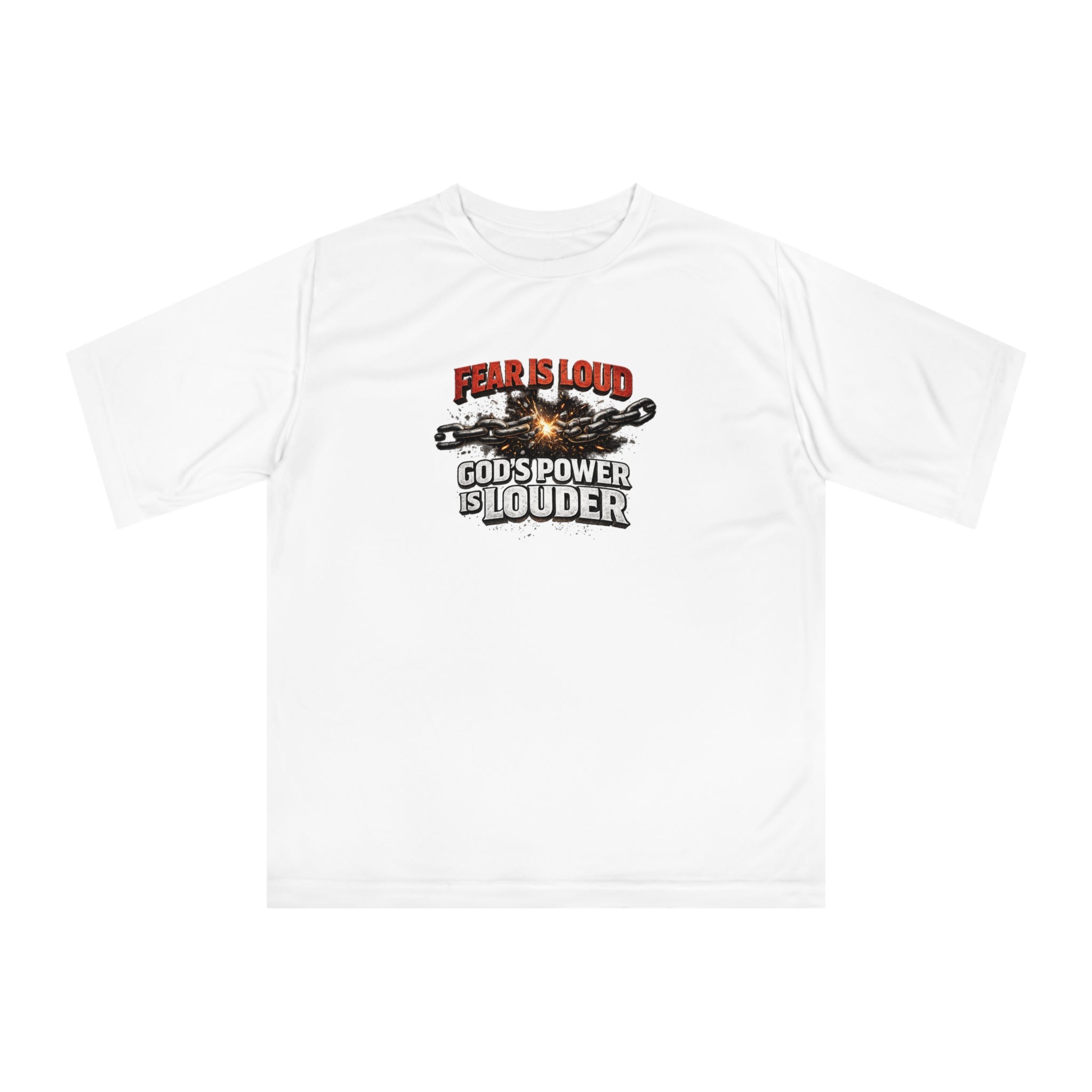 Fear Is Loud, God's Power Is Louder Performance T-Shirt