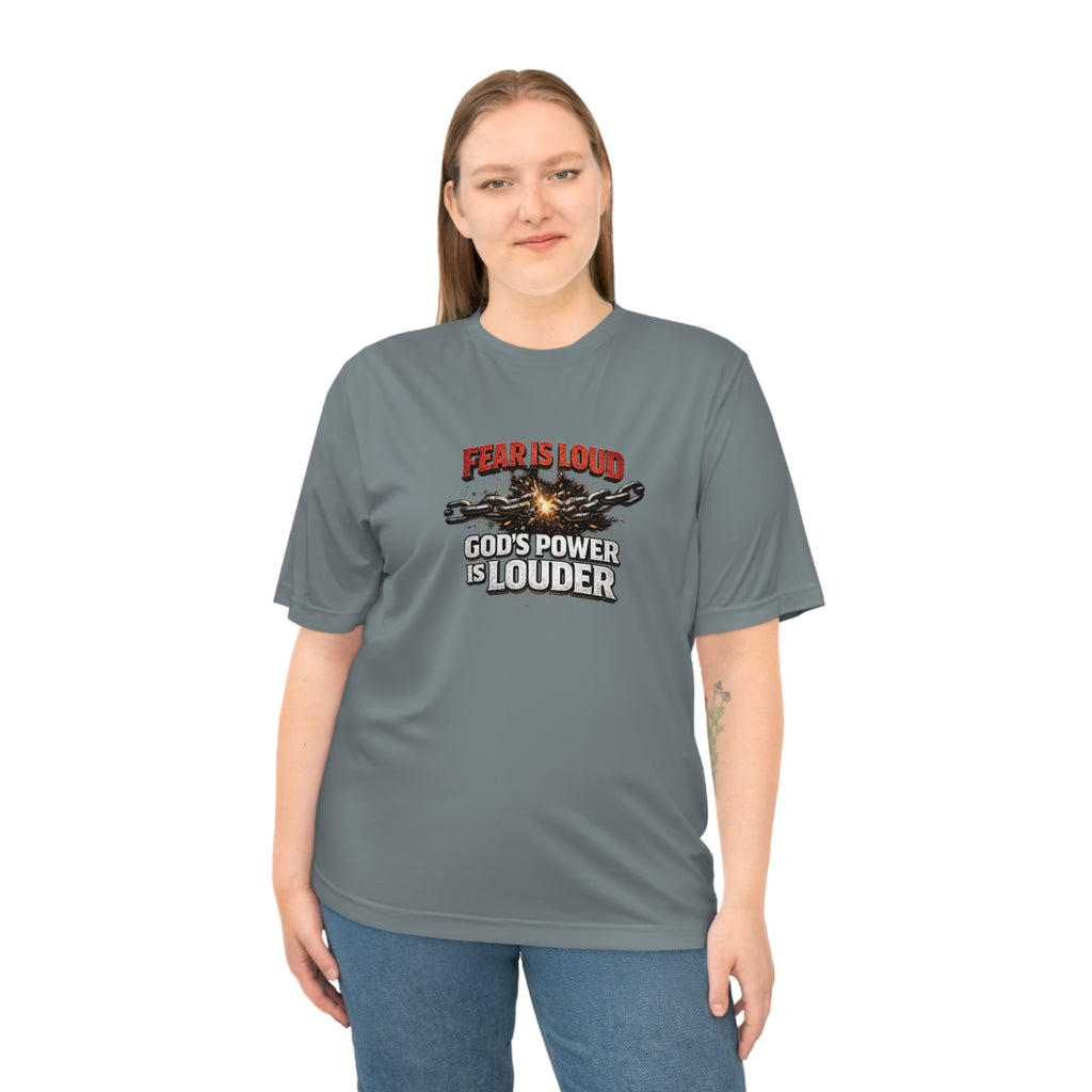 Fear Is Loud, God's Power Is Louder Performance T-Shirt