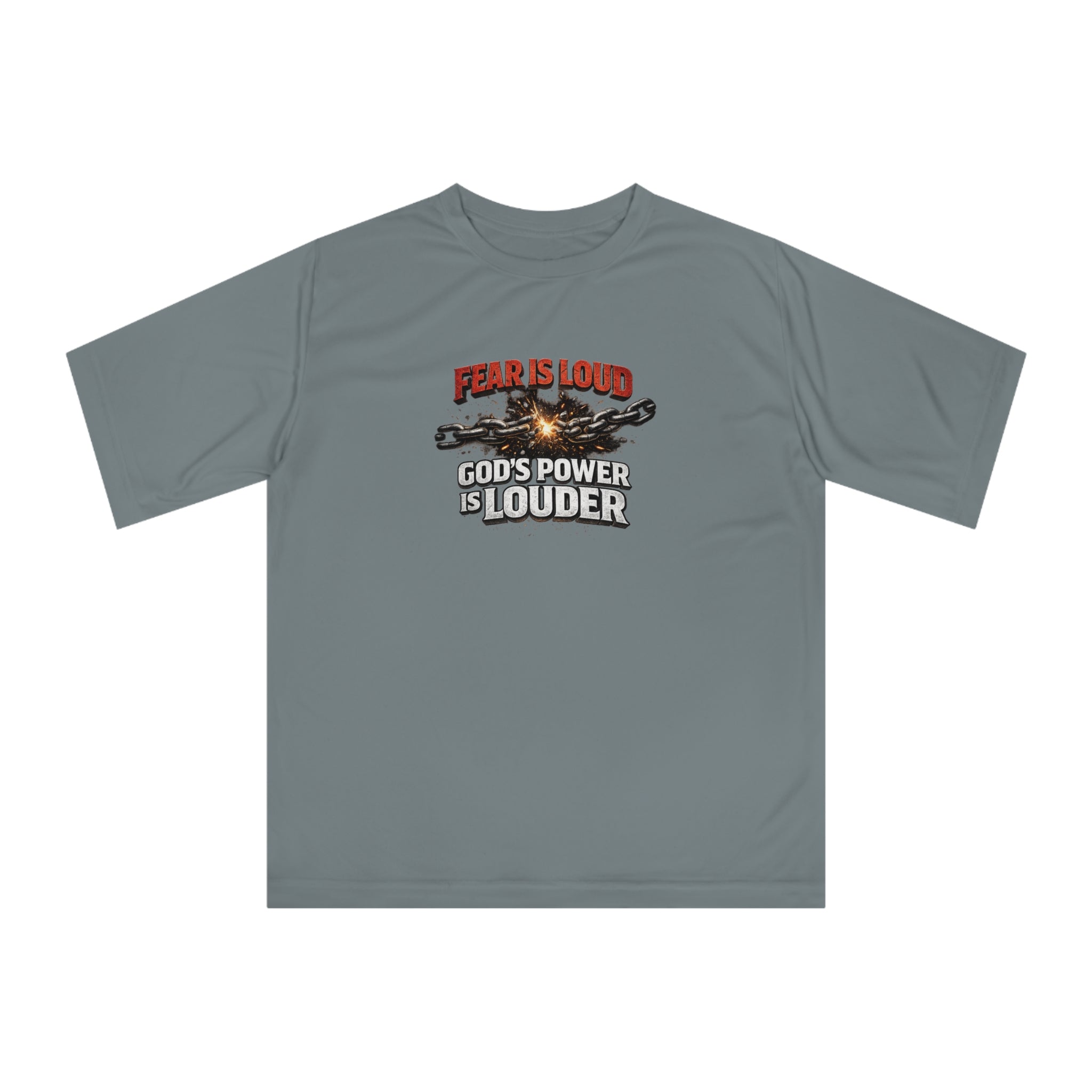 Fear Is Loud, God's Power Is Louder Performance T-Shirt